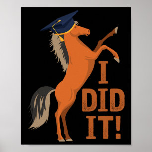 Poster Graduation Cheval Je L'Ai Fait