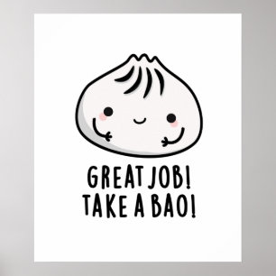 Poster Grand Travail Prenez Un Bao Drôle Pun Dimsum