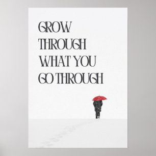 Poster Grandir à travers ce que vous traversez. Motivatio