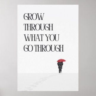 Poster Grandir à travers ce que vous traversez. Motivatio