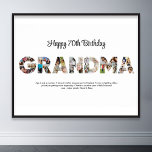 Poster Grandma Photo Collage Word Lettre découpée Anniver<br><div class="desc">Célébrez les moments spéciaux avec votre grand-mère avec ce grand-mère Photo Collage design. Ce design personnalisable est parfait pour créer un cadeau personnalisé et sincère pour la fête des mères et la fête de l'anniversaire. Créez un magnifique collage avec le mot GRANDMA, avec des moments chéris, créant un voyage visuel...</div>