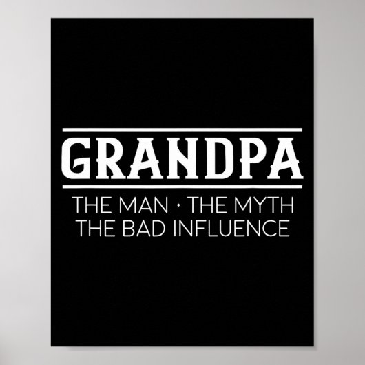 Poster Grandpa The Man The Bad Influence Gift (Devant)