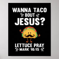 Graphique 365 Wanna Taco Bout Jesus Tee Funny Taco