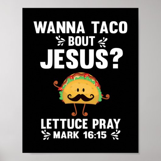 Poster Graphique 365 Wanna Taco Bout Jesus Tee Funny Taco (Devant)