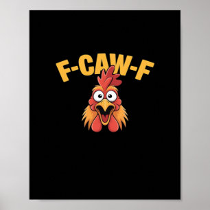 Poster Graphique Créatif de Poulet Drôle F-Caw-F