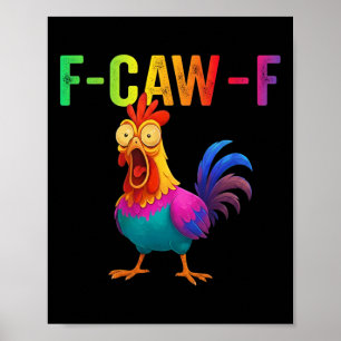 Poster Graphique de poulet drôle F-caw-f Sarcastique Colo