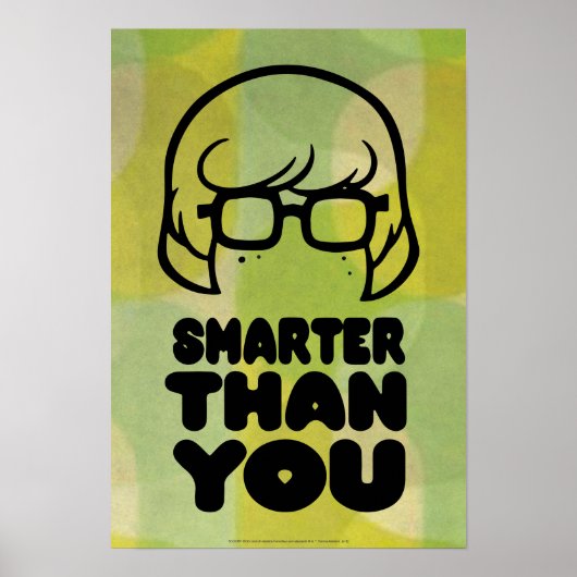 Poster Graphique Velma "plus intelligent que vous" (Devant)