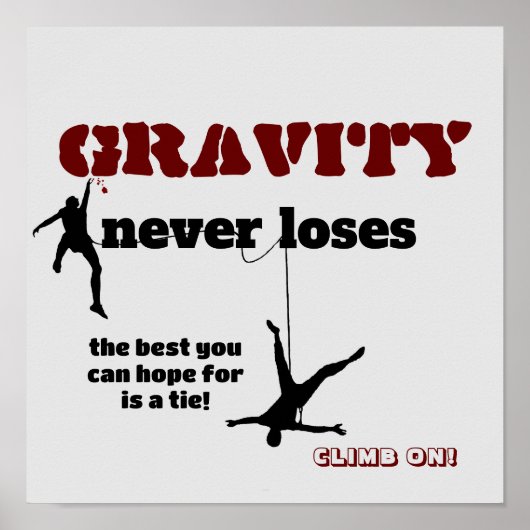 Poster Gravity Never Loses - Rock Escalade Design (Devant)