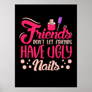 Poster Great Friends Have Ugly Nails
