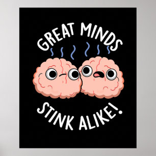 Poster Great Minds Putain Comme Funny Cerveau Pun Dark BG
