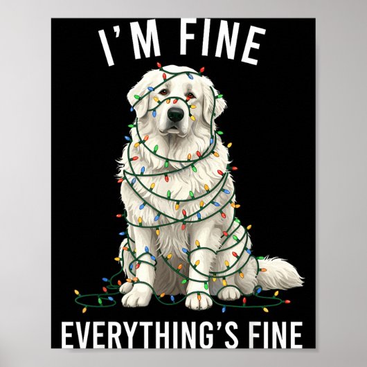 Poster Great Pyrenees Christmas I'm Fine Everything Is Fi (Devant)