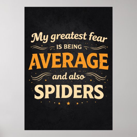 Poster Greatest Fear is Average and Spiders Funny Success (Devant)