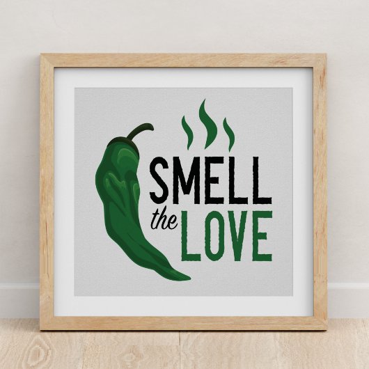 Poster Green Chili Smell the Love