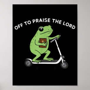 Poster Grenouille drôle part pour louer le Seigneur Citat