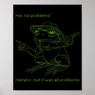 Poster Grenouille Me No Problemo Narrateur Mais C'Était T