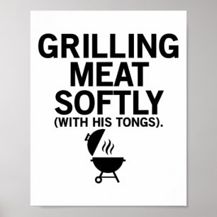 Poster Griller La Viande Doucement Avec Ses Tongs Drôle B