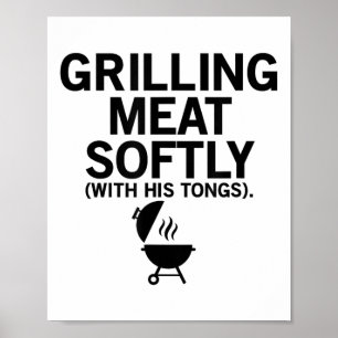 Poster Griller La Viande Doucement Avec Ses Tongs Drôle B