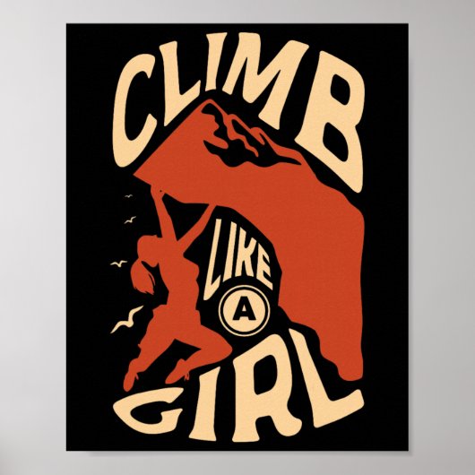 Poster Grimpe Comme Une Fille Pour Un Grimpeur De Roche D (Devant)
