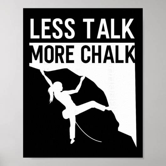 Poster grimpeur d'escalade Rock Climber Less Talk More Ch (Devant)