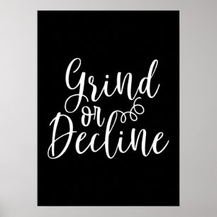 Poster Grind or Decline - Hustle, Gym, Motivation du succ