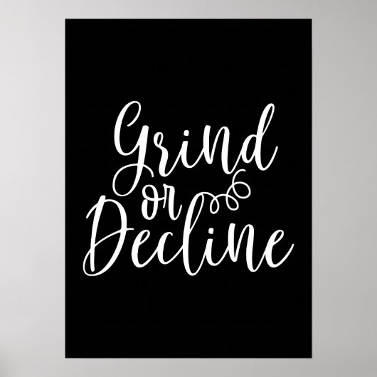 Poster Grind or Decline - Hustle, Gym, Motivation du succ (Devant)
