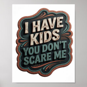 Poster Gris Iconique J'AI DES ENFANTS VOUS NE ME FAITES P