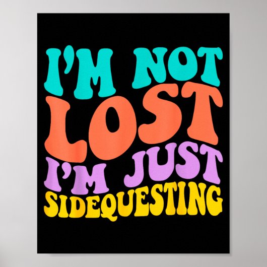 Poster Groovy I’m Not Lost, I’m Just Sidequesting – Funny (Devant)