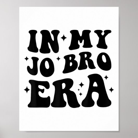 Poster Groovy Retro In My Jo Bro Era Funny Womens Mens (Devant)