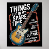 Poster Guitar Things I Do In My Spare Time Funny Guitaris (Devant)