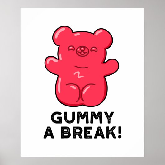Poster Gummy A Break Funny Candy Pun  (Devant)
