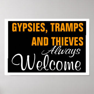 POSTER GYPSIES, TRAMPS ET THIEVES ~ TOUJOURS BIENVENUE