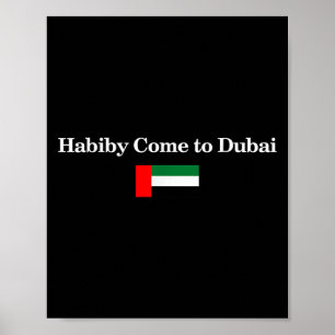 Poster Habiby Venez à Dubaï, Mon Cher Venez à Dubaï Citat