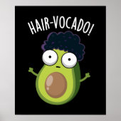 Poster Hair-vocado Drôle Avocado Puns Dark BG (Devant)