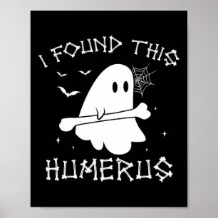 Poster Halloween Fantôme J'Ai Trouvé Humerus Drôle Costum