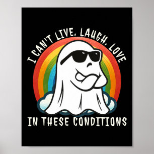 Poster Halloween Ghost I Can't Live Laugh Love In These C