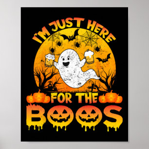 Poster Halloween Je suis juste ici pour le Boos Funny Gho