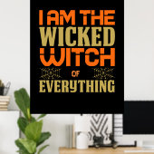 Poster Halloween Je Suis La Méchante Sorcière De Tout (Bureau à domicile)