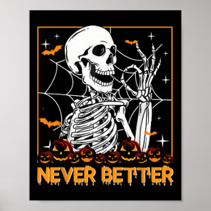 Poster Halloween pour les femmes jamais mieux Skeleton Dr