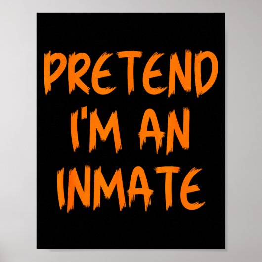 Poster Halloween Pretend I'm An Inmate Costume Lazy Kids  (Devant)