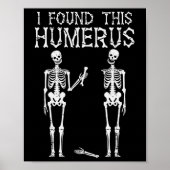Poster Halloween Squelette J'Ai Trouvé Humerus Costume Dr (Devant)