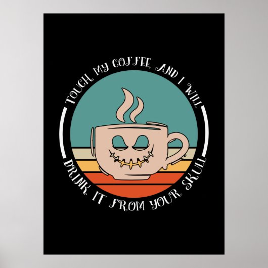 Poster Halloween Touch My Coffee And I Will Xmas (Devant)