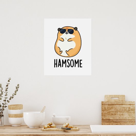 Poster Ham-some Funny Handsome Hamster Pun  (Cuisine)