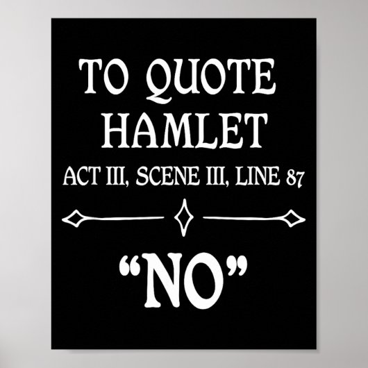 Poster Hamlet Quote Sarcastic Funny Gift Actors Theatre  (Devant)