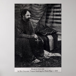 Poster Hamlin Garland dans son Cheyenne Teepee Smoking