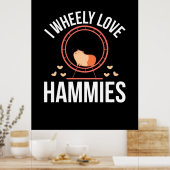 Poster Hamster I Wheely Love Hammies (Cuisine)