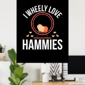 Poster Hamster I Wheely Love Hammies (Bureau à domicile)