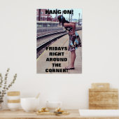 Poster HANG ON, FRIDAYS COMING! poster. (Cuisine)