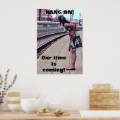 Poster HANG ON, OUR TIME IS COMING! poster. (Cuisine)