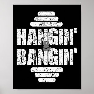 Poster Hangin' Et Bangin' Bodybuilding Gif Poids