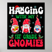 Poster Hanging With My 1st Grade Gnome Christmas Funny Te (Devant)